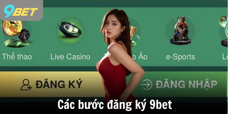 Các bước đăng ký 9bet