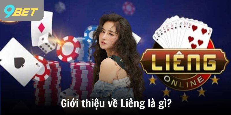Giới thiệu về Liêng là gì?