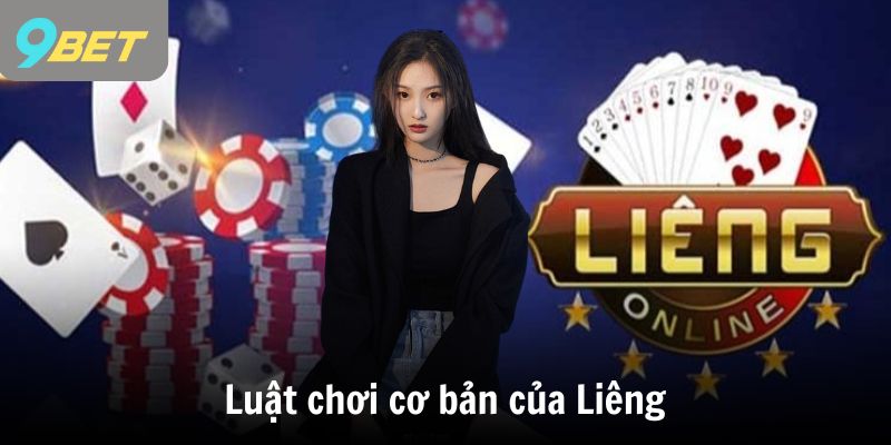 Luật chơi cơ bản của Liêng