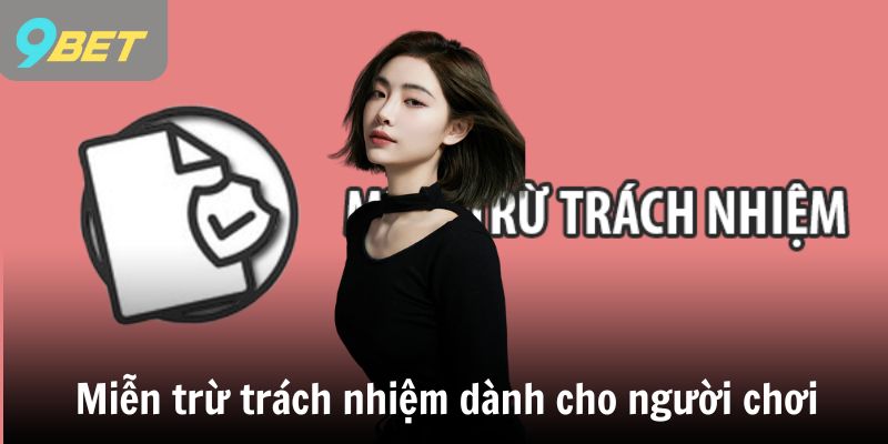Miễn trừ trách nhiệm dành cho người chơi
