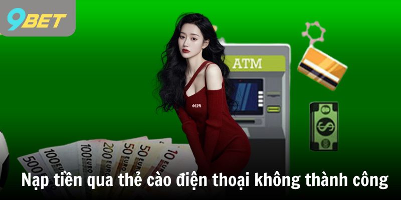 Nạp tiền qua thẻ cào điện thoại không thành công