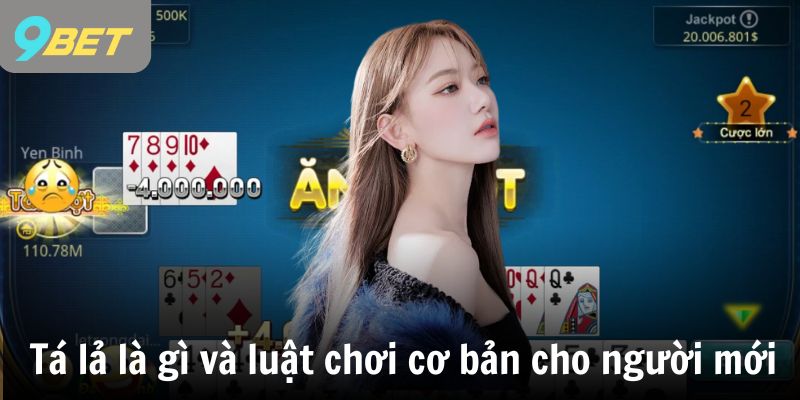 Tá lả là gì và luật chơi cơ bản cho người mới